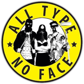All Type No Face street sticker