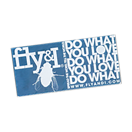 Fly and I sticker.