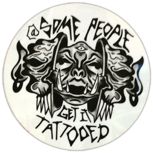 Some people get it tattoed street sticker