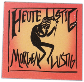 Heute Listig Morgen Lustig sticker