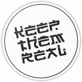 Keep Them Real wanted street sticker
