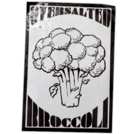 Oversalted Broccoli wanted street sticker