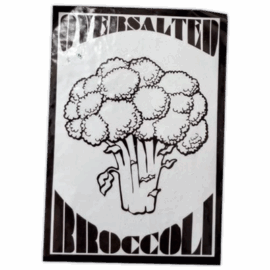 Oversalted Broccoli wanted street sticker