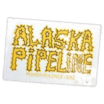 Alaska Pipeline wanted street sticker