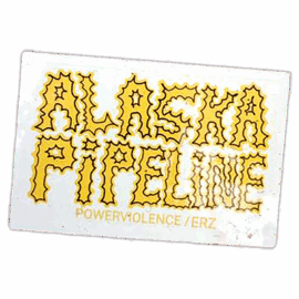 Alaska Pipeline wanted street sticker