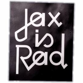 Jax is Rad wanted street sticker