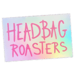 Headbag Roasters wanted street sticker spotted in Prešov in 2025