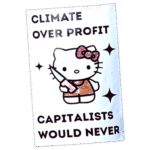 Climate over Profit wanted sticker spotted in Edinburgh in 2025