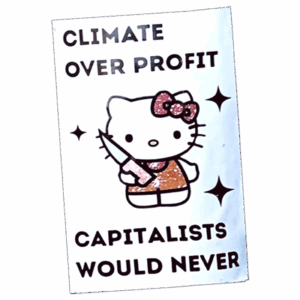 Climate over Profit wanted sticker spotted in Edinburgh in 2025