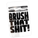 Brush That Shit wanted sticker spotted in Zaragoza in 2025