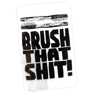 Brush That Shit wanted sticker spotted in Zaragoza in 2025