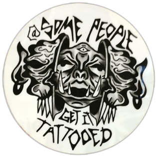 Some people get it tattoed street sticker