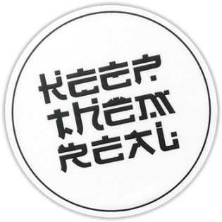 Keep Them Real wanted street sticker