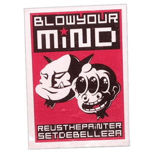 Blow your Mind wanted street sticker